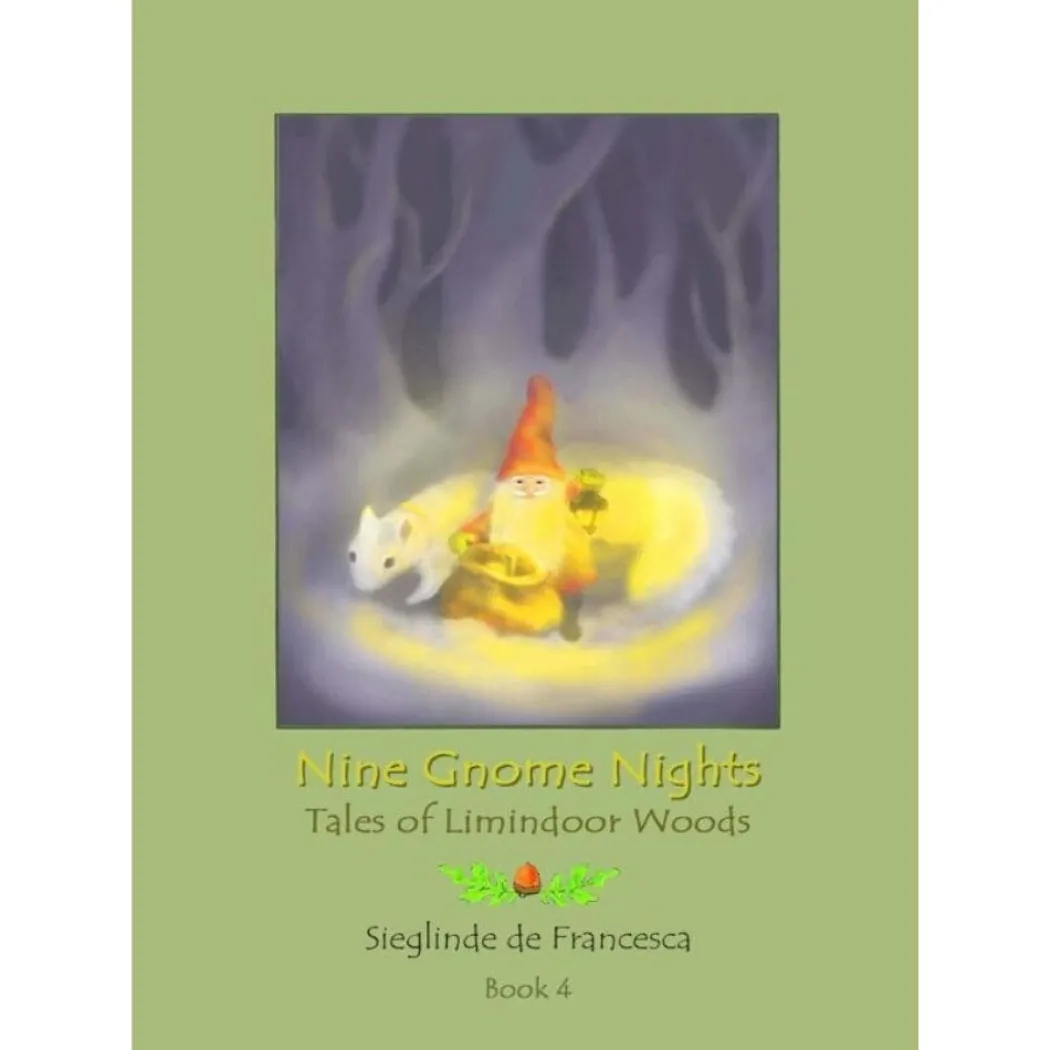 Nine Gnome Nights: Tales of Limindoor Woods - Book 4
