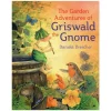 The Garden Adventures of Griswald the Gnome