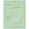 The Handbook of Forgotten Skills